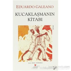 KUCAKLAŞMANIN KİTABI - EDUARDO GALEANO