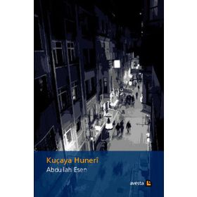 KUÇAYA HUNERI - ABDULLAH ESEN