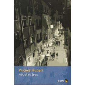 KUÇAYA HUNERI - ABDULLAH ESEN