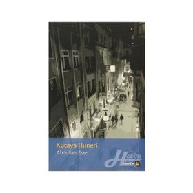 KUÇAYA HUNERI - ABDULLAH ESEN