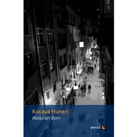 KUÇAYA HUNERI - ABDULLAH ESEN
