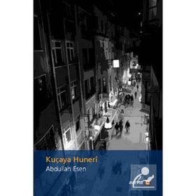 KUÇAYA HUNERI - ABDULLAH ESEN