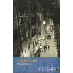 KUÇAYA HUNERI - ABDULLAH ESEN