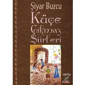 Küçe Çıkmazı Şiirleri - Şiyar Buzcu