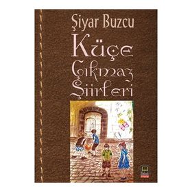 Küçe Çıkmazı Şiirleri - Şiyar Buzcu
