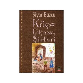 Küçe Çıkmazı Şiirleri - Şiyar Buzcu
