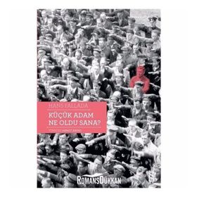 KÜÇÜK ADAM NE OLDU SANA - HANS FALLADA