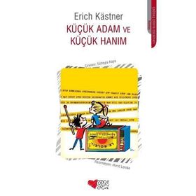 Küçük Adam ve Küçük Hanım - Erich Kastner