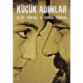 Küçük Adımlar - Elif Yüksel Koral Yüksel