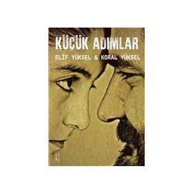 Küçük Adımlar - Elif Yüksel Koral Yüksel