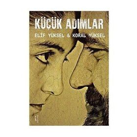 Küçük Adımlar - Elif Yüksel Koral Yüksel