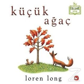 Küçük Ağaç - Loren Long