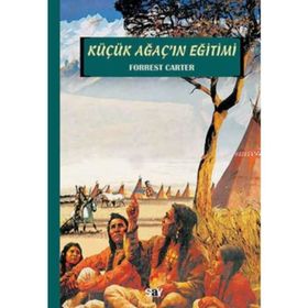 KÜÇÜK AĞAÇ'IN EĞİTİMİ - FORREST CARTER