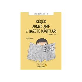 Küçük Ahmed Arif ve Gazete Kağıtları - Tefrika Yayınları