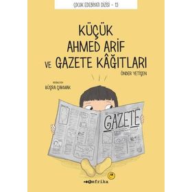 Küçük Ahmed Arif ve Gazete Kağıtları - Tefrika Yayınları