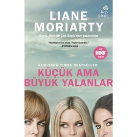 Küçük Ama Büyük Yalanlar - Liane Moriarty