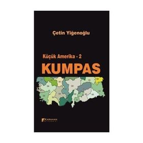 Küçük Amerika 2 - Kumpas - Çetin Yiğenoğlu