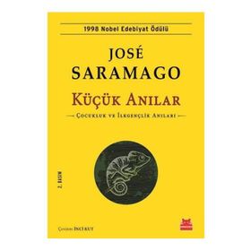 KÜÇÜK ANILAR ÇOCUKLUK VE İLKGENÇLİK ANILARI - JOSÉ SARAMAGO