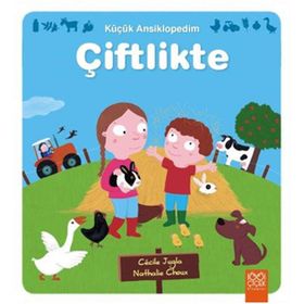 Küçük Ansiklopedim - Çiftlikte - Cécile Jugla Nathalie Choux