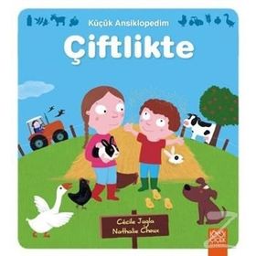 Küçük Ansiklopedim - Çiftlikte - Cécile Jugla Nathalie Choux