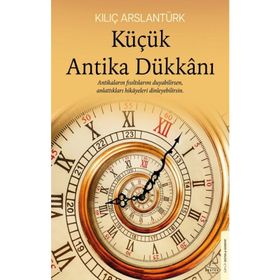 Küçük Antika Dükkanı - Kılıç Arslantürk