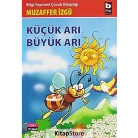 KÜÇÜK ARI BÜYÜK ARI - GENEL