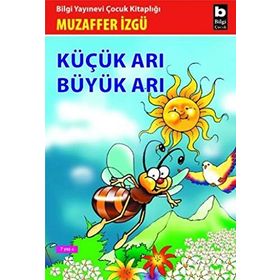 KÜÇÜK ARI BÜYÜK ARI - GENEL