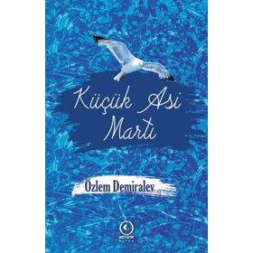 Küçük Asi Martı - Özlem Demiralev