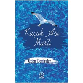 Küçük Asi Martı - Özlem Demiralev