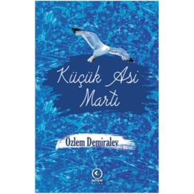 Küçük Asi Martı - Özlem Demiralev