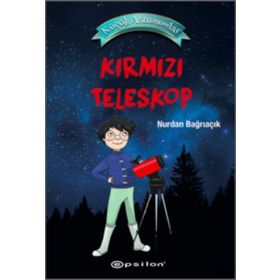 Küçük Astronomlar 1 Kırmızı Teleskop Ciltli-Nurdan Bağrıaçık