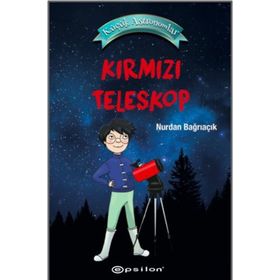 Küçük Astronomlar 1 Kırmızı Teleskop Ciltli-Nurdan Bağrıaçık