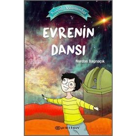Küçük Astronomlar 4 Evrenin Dansı Nurdan Bağrıaçık Epsilon Yayınları