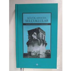 Küçük Asya’da Selçuklular - Vladimir Aleksandroviç Gordlevskiy