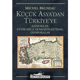Küçük Asya'dan Türkiye'ye Azınlıklar - Michel Bruneau