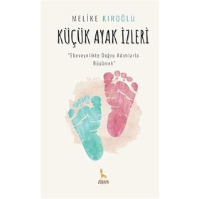 Küçük Ayak İzleri Melike Kıroğlu