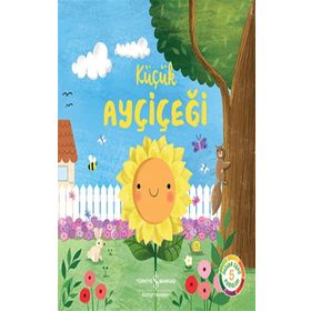 Küçük Ayçiçeği - İş Bankası Kültür Yayınları - Suzanne Fossey