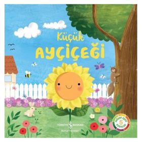 Küçük Ayçiçeği - İş Bankası Kültür Yayınları