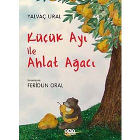 KÜÇÜK AYI ILE AHLAT AĞACI - YALVAÇ URAL