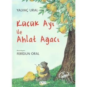 KÜÇÜK AYI ILE AHLAT AĞACI - YALVAÇ URAL