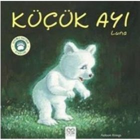 Küçük Ayı Luna-Sevimli Hayvan Öyküleri - Antoon Krings