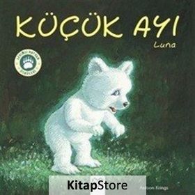 Küçük Ayı Luna-Sevimli Hayvan Öyküleri - Antoon Krings