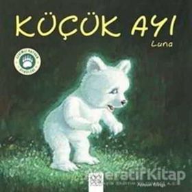 Küçük Ayı Luna-Sevimli Hayvan Öyküleri - Antoon Krings