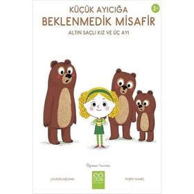 Küçük Ayıcığa Beklenmedik Misafir Altın Saçlı Kız ve Üç Ayı Louison Nielman
