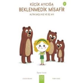 Küçük Ayıcığa Beklenmedik Misafir Altın Saçlı Kız ve Üç Ayı Louison Nielman