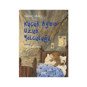 KÜÇÜK AYININ UZUN YOLCULUĞU - YALVAÇ URAL