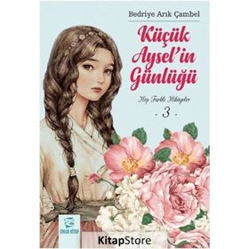 Küçük Aysel'in Günlüğü 3 - Bedriye Arık Çambel