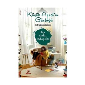 Küçük Aysel'in Günlüğü - Bedriye Arık Çambel