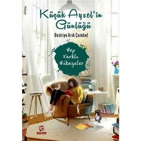Küçük Aysel'in Günlüğü - Bedriye Arık Çambel