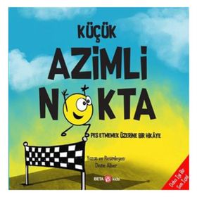 Küçük Azimli Nokta: Pes Etmemek Üzerine Bir Hikaye